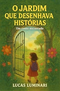Livro O Jardim que Desenhava Histórias: Um lugar onde a imaginação floresce