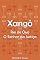 Livro Xangô Rei de Oyo: O senhor da Justiça