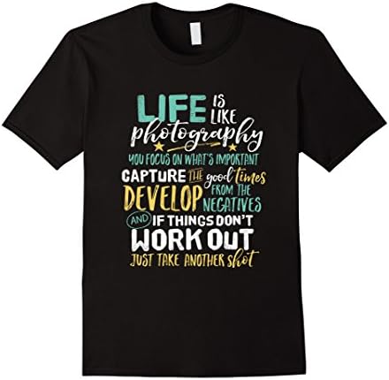 Men's Inspirational Photography Life Quote Photographer T-shirt XL Black