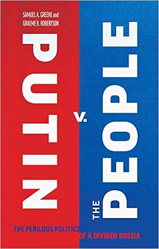 The Perilous Politics of a Divided Russia - Samuel A. Greene, Graeme B. Robertson