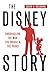 The Disney Story: Chronicling the Man, the Mouse and the Parks by