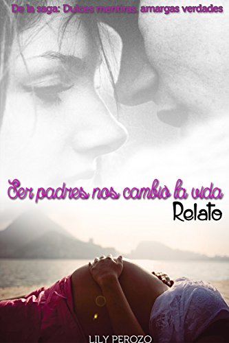 Resultado de imagen para DULCES MENTIRAS AMARGAS VERDADES LILY PEROZO 4.1