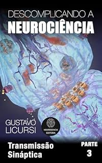Livro Descomplicando a Neurociência: Transmissão Sináptica