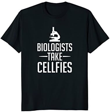 Biologists Take Cellfies, Science, Funny, Pun - T-Shirt