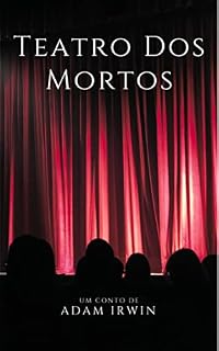 Livro O Teatro dos Mortos (Contos para ler no escuro)