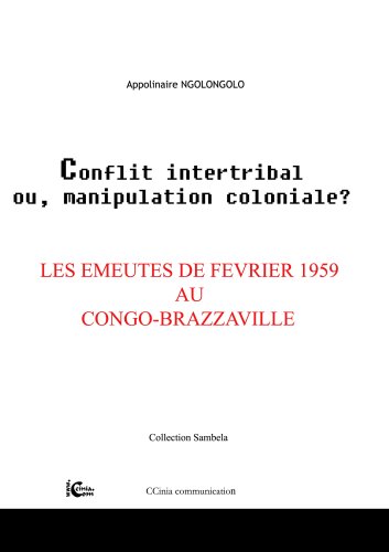 Conflit intertribal ou manipulation coloniale ?