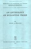 Anthology of Byzantine Prose, Wilson, Nigel G., 3110018985
