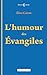 L'humour des Évangiles: La religion avec dérision (Semeurs d'avenir) (French Edition) by Élise Cairus