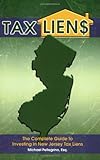 Tax Lien$ : The Complete Guide to Investing in New Jersey tax Liens, Pellegrino, Michael, 0976523302