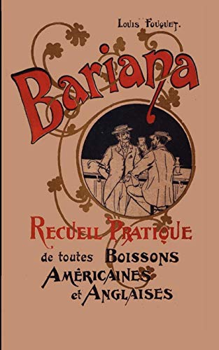 Bariana: Recueil Pratique de toutes Boissons Américaines et Anglaises (French Edition) by Louis Fouquet