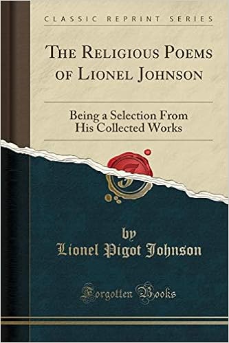 The Religious Poems Of Lionel Johnson Being A Selection From His