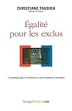 Egalite Pour les Exclus: Le Politique Face a l'Histoire et a La.. (French Edition) by 