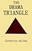 The Drama Triangle (Transactional Analysis in Bite Sized Chunks Book 2)