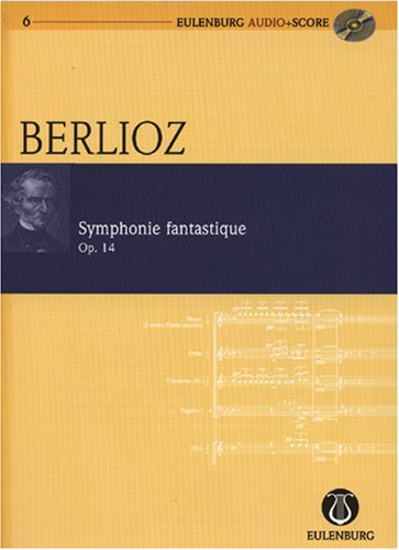 Symphonie fantastique op. 14 - From Hector Berlioz New Edition of the Complete Works Vol. 16 - orchestra - study score + CD - (EAS 106)