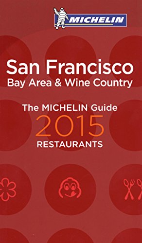 Download Michelin Guide San Francisco 2015 (Michelin Red Guide San Francisco)