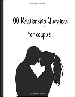 100 Relationship Questions For Couples Book For The Best Way To Know Your Boyfriend Girl Friend By Giving This Book As A Gift As It Contains 100 Book For Couples Fun Relationship 100 relationship questions for couples