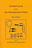 The Kurgan Culture and the Indo-Europeanization of Europe (Journal of Indo-European Studies Monograp by