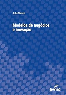 Livro Modelos de negócios e inovação (Série Universitária)