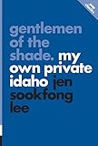 Gentlemen of the Shade: My Own Private Idaho (Pop Classics Book 7) by Jen Sookfong Lee