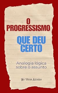 Livro O Progressismo que deu certo: Analogia lógica sobre o assunto