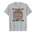 TEGRIDY BURGERS Tastes Like Shit You Won't Care Funny T-Shirt