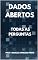 Livro Todas as Perguntas: Abertura de Dados Governamentais (Dados Abertos - Transparência Governamental Livro 9)