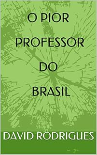Livro O PIOR PROFESSOR DO BRASIL