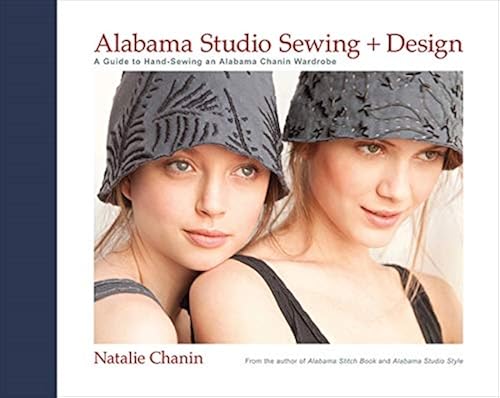 Download Alabama Studio Sewing + Design: A Guide to Hand-sewing an Alabama Chanin Wardrobe PDF