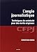 L'angle journalistique: Techniques de créativité pour des écrits originaux. (CFPJ) (French Edition) by 