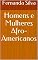Livro Homens e Mulheres Afro-Americanos