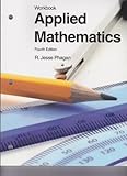 Applied Mathematics- Workbook, R. Jesse Phagan, 1605252794
