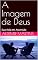 Livro A Imagem de Deus: Sua vida em Ascensão