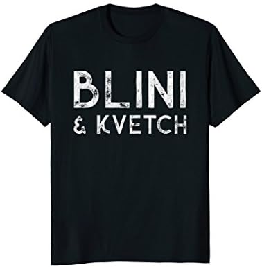 Blini and kvetch t-shirt