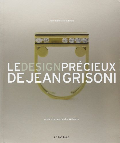 Le  design précieux de Jean Grisoni