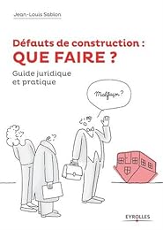 Défauts de construction : que faire ?