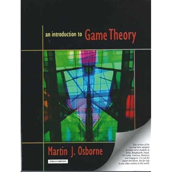 An Introduction to Game Theory, International Edition: Osborne