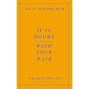 If In Doubt, Wash Your Hair: The Sunday Times bestseller