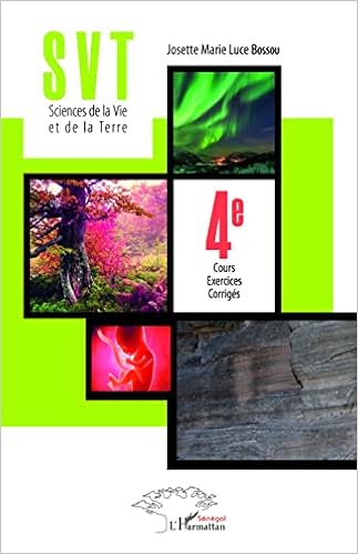 Svt Sciences De La Vie Et De La Terre 4e Cours Exercices Corriges French Edition Bossou Josette Marie Luce Amazon Com Books Svt Sciences De La Vie Et De La Terre 4e Cours Exercices Corriges French Edition Bossou Josette Marie Luce Amazon Com Books