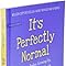 It's Perfectly Normal: Changing Bodies, Growing Up, Sex, Gender, and ...