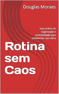 Livro Rotina sem Caos : Guia prático de organização e produtividade para transformar sua rotina