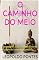 Livro O CAMINHO DO MEIO: Comentários sobre o nobre caminho óctuplo de Sidarta Gautama