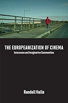 The Europeanization of Cinema: Interzones and Imaginative Communities
