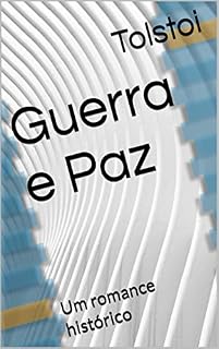 Livro Guerra e Paz: Um romance histórico