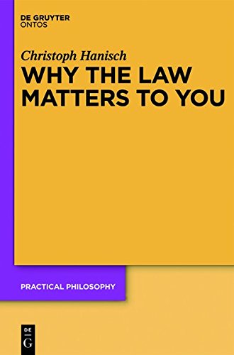 Why the Law Matters to You (Practical Philosophy)