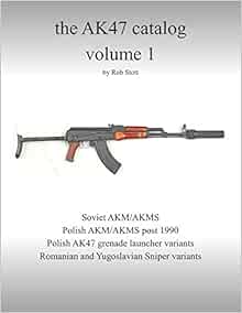 the AK47 catalog volume 1: Amazon edition: Stott, Rob