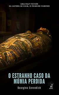 Livro O Estranho Caso da Múmia Perdida: Uma Pulp Fiction