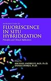 Introduction to Fluorescence in Situ Hybridization : Principles and Clinical Applications, , 0471013455