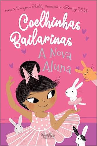 Coelhinhas Bailarinas N º 1 Portuguese Edition Swapna Reddy 9789896608712 Amazon Com Books