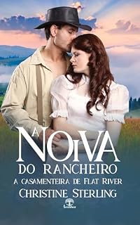 Livro A Noiva do Rancheiro (A Casamenteira de Flat River Livro 6)