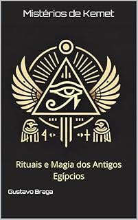 Livro Mistérios de Kemet: Rituais e Magia dos Antigos Egípcios